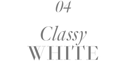 Classy WHITE