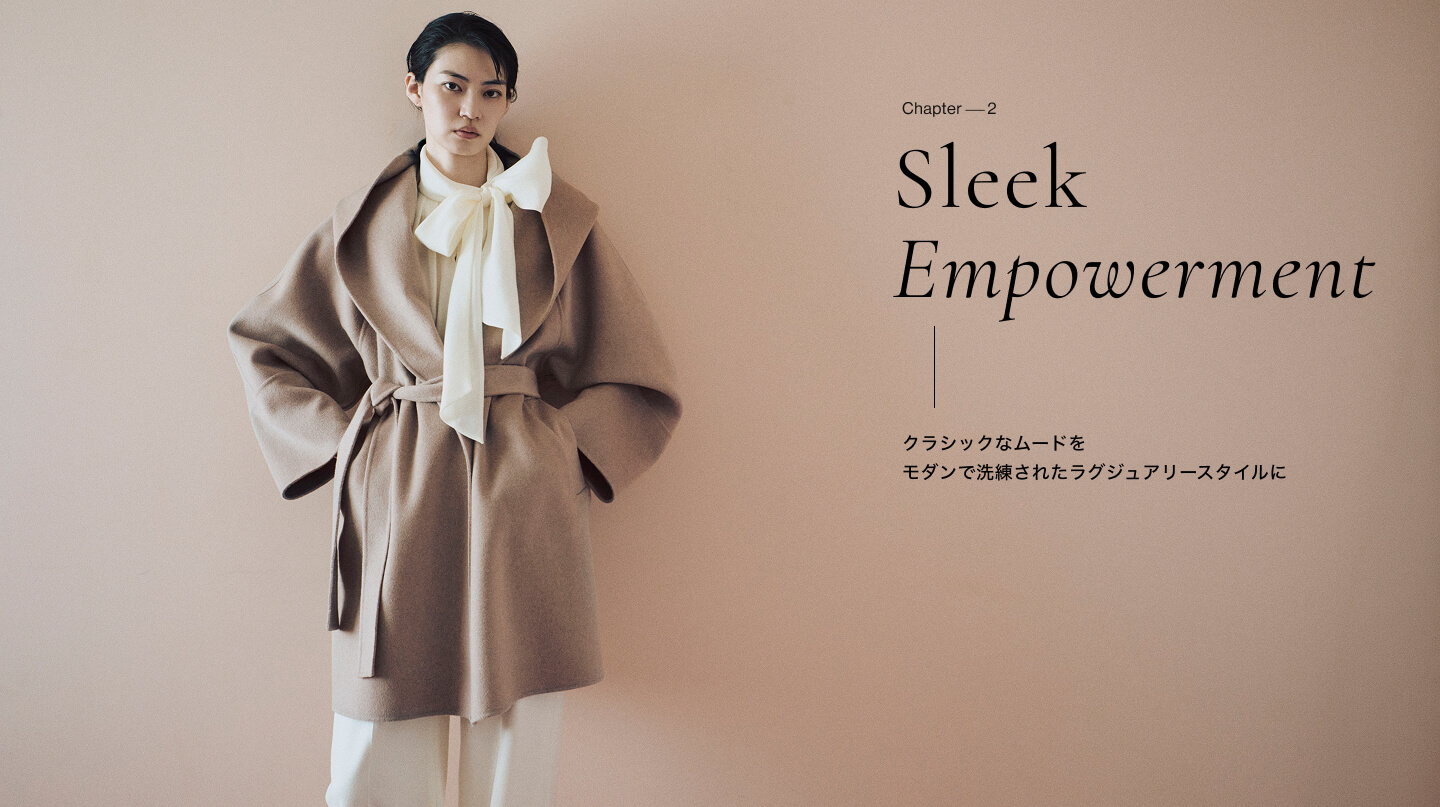 Chapter 1 FLUID STRENGTHこの春、着こなしが変わるNew SuitingとEssential Blouse