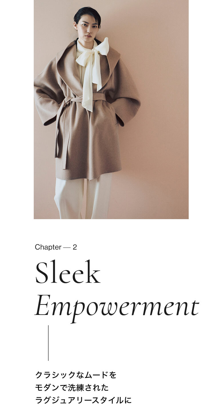 Chapter 1 FLUID STRENGTHこの春、着こなしが変わる New SuitingとEssential Blouse