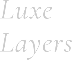 Luxe Layers